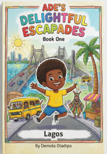 Ade's Delightful Escapades - Lagos